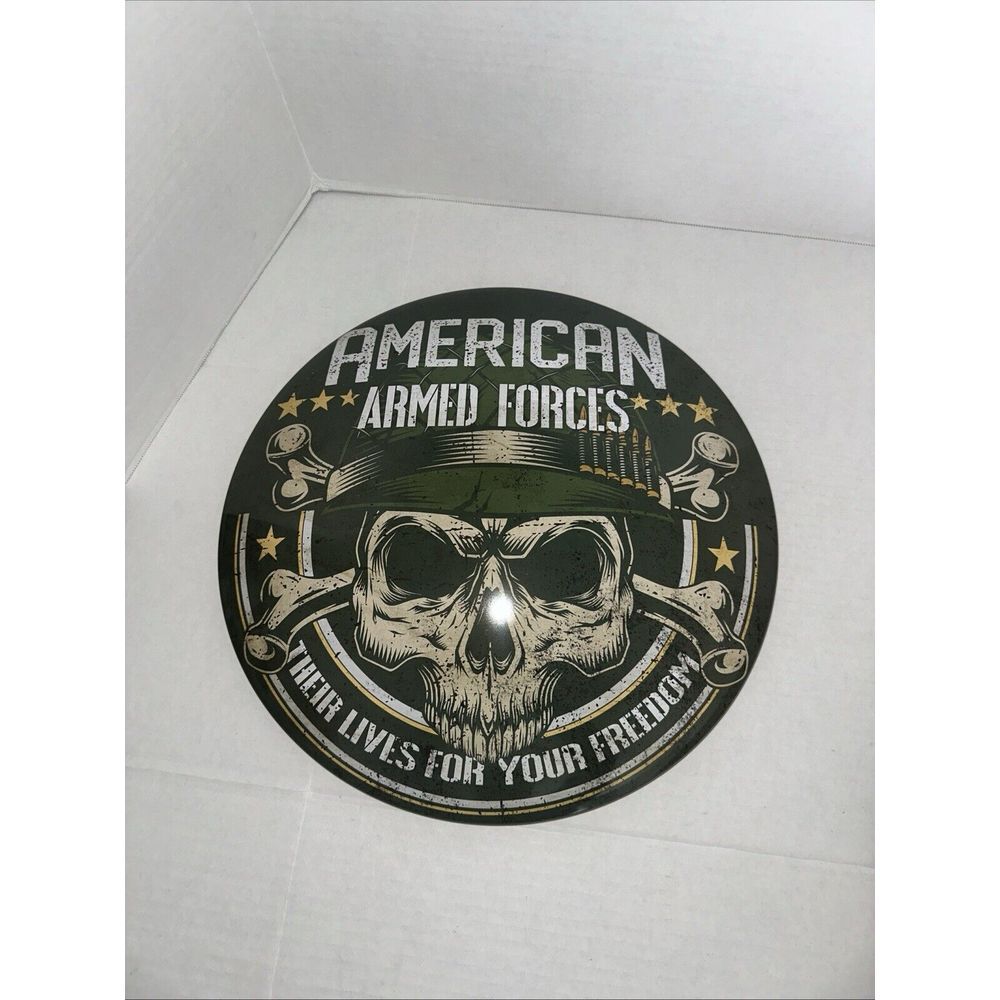 16" METAL DOME SIGN ~ AMERICAN ARMED FORCES ~ THEIR LIVES FOR YOUR FREEDOM -CR07